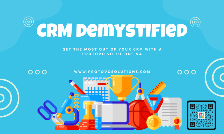 CRM Demystified: Get the Most Out of Your CRM with a Protovo Solutions VA